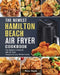 The Newest Hamilton Beach Air Fryer Cookbook: The Newest Cookbook with Air Fryer Recipes for your Whole Family by Peter Smith