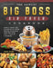 The Newest Big Boss Air Fryer Cookbook: Simple, Yummy and Cleansing Air Fryer Recipes to Manage Your Diet with Meal Planning & Prepping by Mark Starr