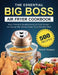 The Essential Big Boss Air Fryer Cookbook: 500 Easy, Vibrant & Mouthwatering Air Fryer Recipes for Anyone Who Want to Enjoy Tasty Effortless Dish by Donald Hampton