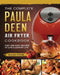 The Complete Paula Deen Air Fryer Cookbook: Fast and Easy Recipes to Live a Lighter Life by Elaine Stone