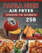 Paula Deen Air Fryer Cookbook For Beginners: 250 Frying Recipes For Quick And Easy Meals by Melissa Tate
