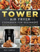 Tower Air Fryer Cookbook for Beginners: Quick And Easy Budget Friendly Air Fryer Recipes by Roy Fabela