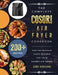 The Complete Cosori Air Fryer Cookbook: 200+ Easy Nutritious Tasty Recipes for Your Cosori Air Fryer by Edda Kirkland