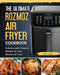 The Ultimate Rozmoz Air Fryer Cookbook: Delicious and Complete Recipes for Your Rozmoz Air Fryer by Julie Lemen