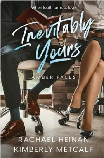 Inevitably Yours by Heinan, Rachael