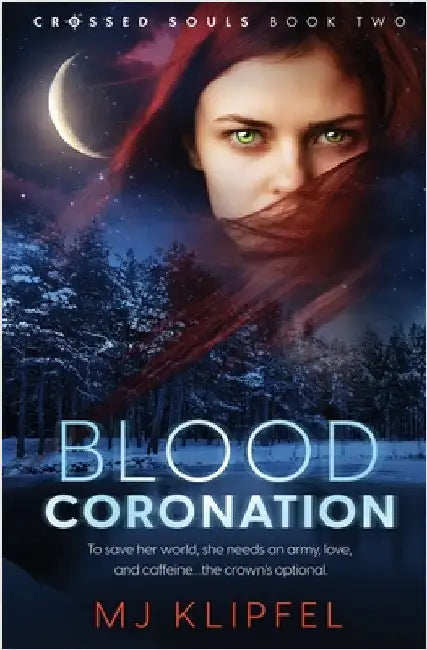 Blood Coronation by Klipfel, Mj