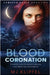 Blood Coronation by Klipfel, Mj