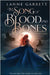The Song of Blood and Bones by Garrett, Lanne