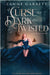 A Curse So Dark and Twisted by Garrett, Lanne