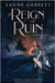 A Reign of Ruin by Garrett, Lanne