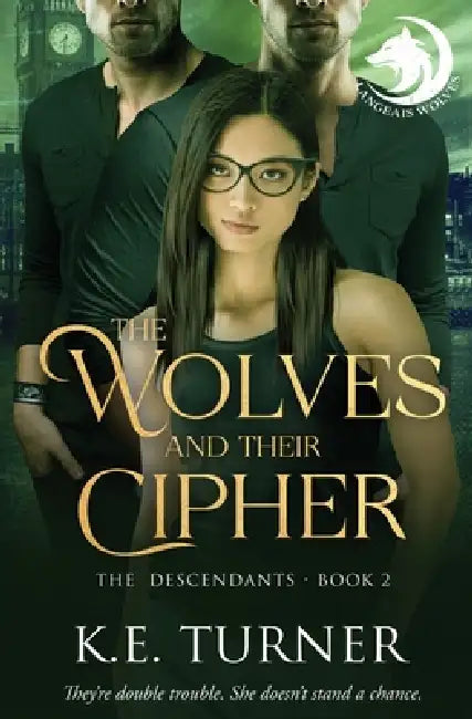 The Wolves and Their Cipher by K. E. Turner