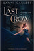 The Last Crow by Garrett, Lanne