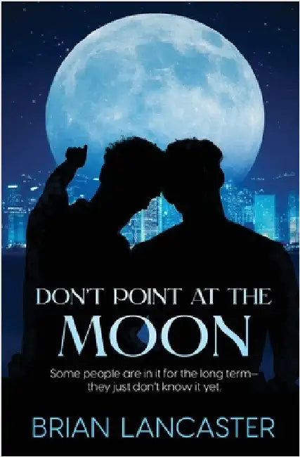 Don't Point at the Moon by Lancaster, Brian
