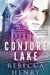 Conjure Lake by Rebecca Henry