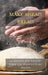 Make Ahead Bread: 100 Recipes for Bake-It-When-You-Want-It Yeast Breads by Liam Wilson