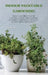 Indoor Vegetable Gardening: Improve your Skills to Grow Up Vegetables at Home. Urban Gardening for Beginners Using Kitchens, Backyards, and Other by Sebastian Moore