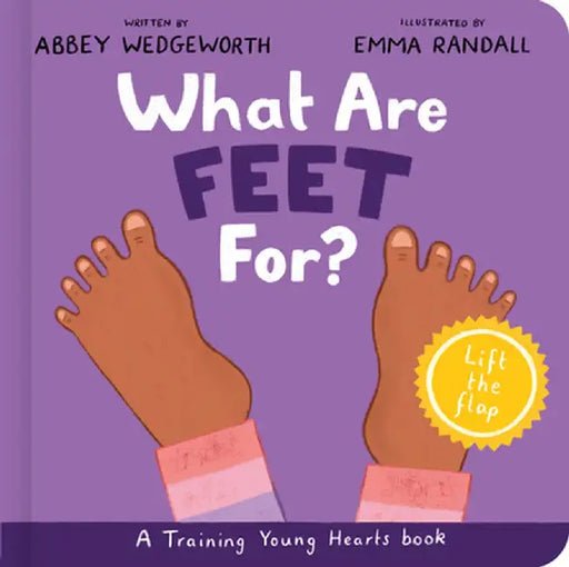 What Are Feet For? Board Book: A Lift-The-Flap Board Book by Abbey Wedgeworth