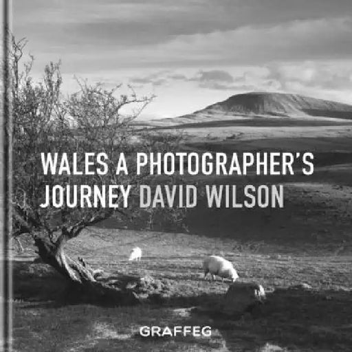Wales: A Photographer's Journey by David Wilson