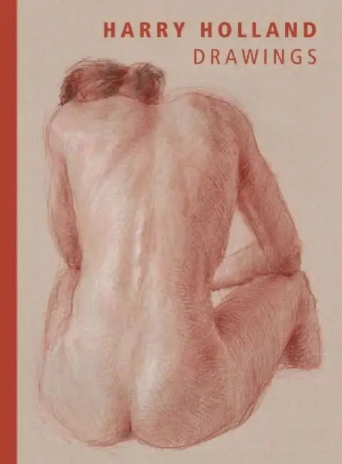 Harry Holland: Drawings by Harry Holland