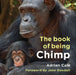 The Book of Being Chimp by Adrian Cale