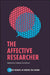 The Affective Researcher by Andrew G. Gibson
