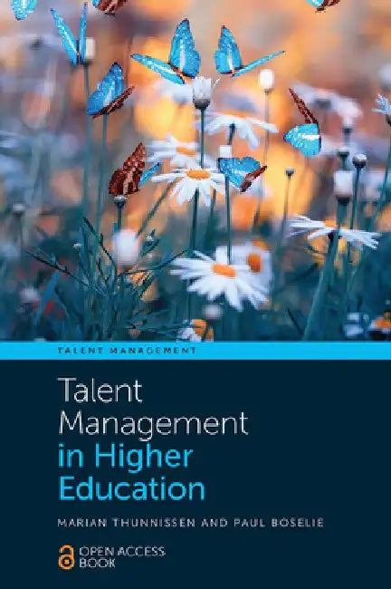 Talent Management in Higher Education by Marian Thunnissen