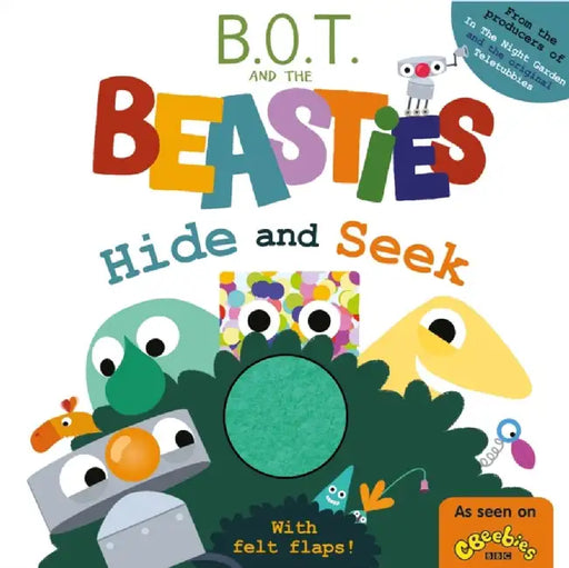 B.O.T. and the Beasties Hide and Seek (Felt Flaps) by Sweet Cherry Publishing