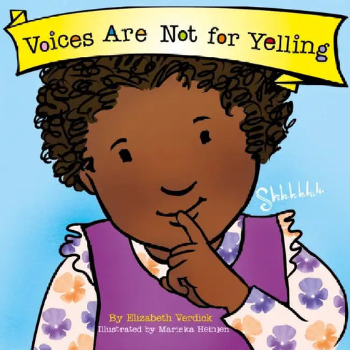 Voices Are Not for Yelling (Best Behavior) by Elizabeth Verdick