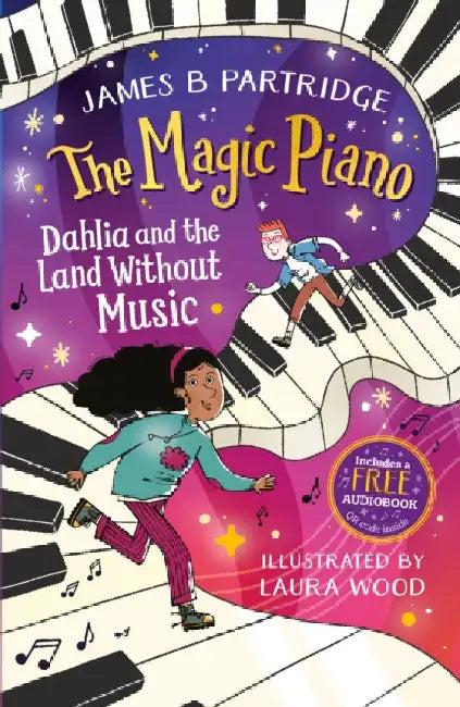 Dahlia and the Land Without Music (The Magic Piano, Book 1) by James B Partridge
