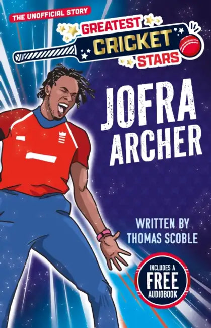 Greatest Cricket Star: Jofra Archer by Thomas Scoble