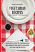Vegetarian Recipes for Every Occasion: Learn How to Cook the Vegetarian Way and Surprise Your Guests with Super-Tasty and Healthy Recipes by America Best Recipes