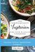 The Comprehensive Vegetarian Side Dish & Salad Cookbook: Easy Side Vegetarian Dish And Salad Recipes For Everyone by Riley Bloom