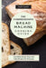 The Comprehensive Bread Machine Cooking Guide: Incredible Bread, Pizza And Cake Recipes For Everyone by Jude Lamb