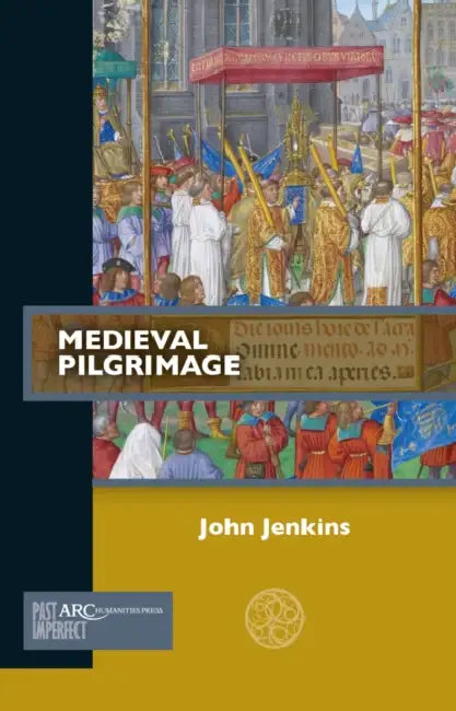 Medieval Pilgrimage by John Jenkins