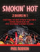 Smokin' Hot: 2 Books in 1. Everything You Need to Know to Become a Smoking Master in No Time. With Vegetarian and Dessert Sections! by Phil Robson
