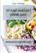 My Plant-Based Diet Cooking Guide: A Vegetarian Approach to a Healthy Life Enhancing your Metabolism by Luke Gorman