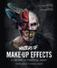 Masters of Make-Up Effects: A Century of Practical Magic from Frankenstein to the Walking Dead