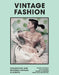 Vintage Fashion: Collecting and Wearing Designer Classics