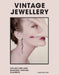 Vintage Jewellery: Collecting and Wearing Designer Classics