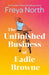 The Unfinished Business of Eadie Browne by Freya North