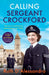 Calling Sergeant Crockford: The Story of a Pioneering Policewoman in the 1960s by Ruth D'Alessandro