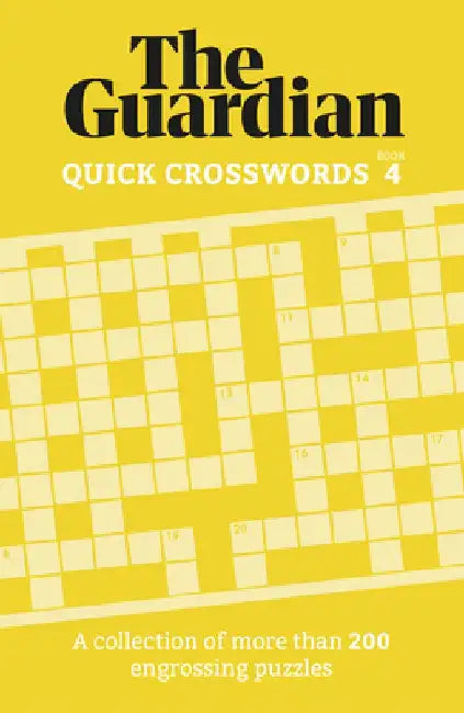 The Guardian Quick Crosswords 4: A Collection of More Than 200 Engrossing Puzzles by The Guardian