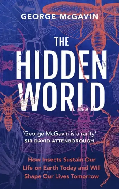 The Hidden World by George McGavin