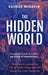 The Hidden World by George McGavin