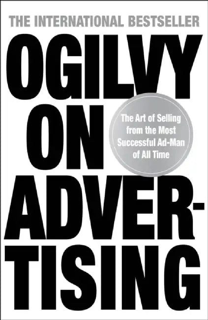 Ogilvy on Advertising by David Ogilvy