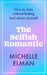 The Selfish Romantic: How to Date Without Feeling Bad about Yourself by Michelle Elman