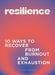 Resilience: 10 Ways to Recover from Burnout and Exhaustion by Jolinda Johnson