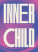 Inner Child: 10 Ways to Reparent and Heal Yourself by Tiffany Trieu