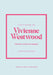 Little Book of Vivienne Westwood: The Story of the Iconic Fashion House by Glenys Johnson