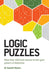 Logic Puzzles: More Than 150 Brain Teasers to Test Your Power of Deduction by Gareth Moore